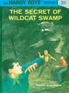 The Secret of Wildcat Swamp (eBook): Hardy Boys Series, Book 31